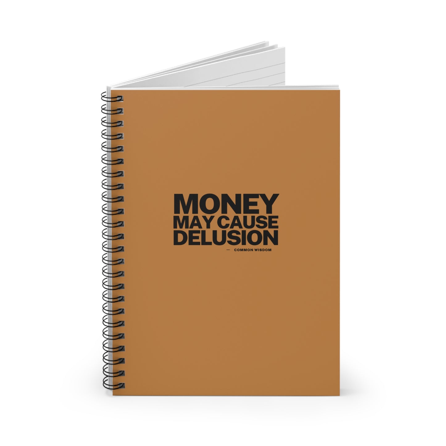 Money May Cause Delusion - Spiral Notebook - Ruled Line