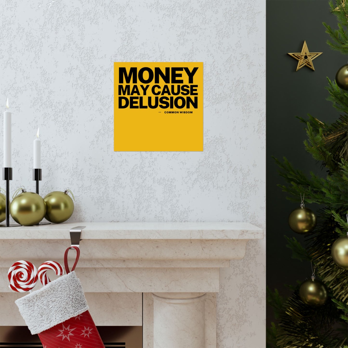 Money May Cause Delusion - Matte Vertical Posters